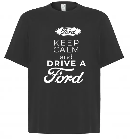 Футболка Оверсайз Keep calm and drive Ford Чорний фото