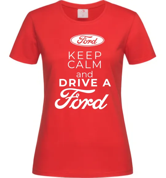 Женская футболка Keep calm and drive Ford Красный фото