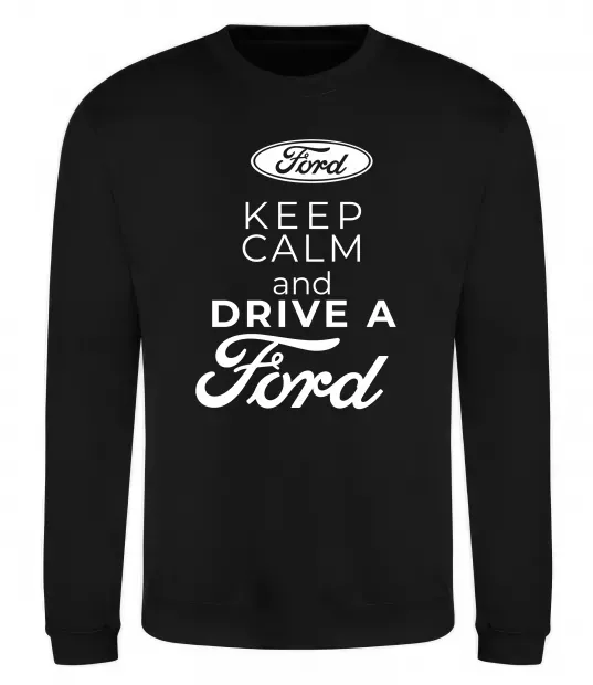 Світшот Keep calm and drive Ford Чорний фото