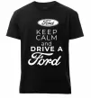 Чоловіча преміум футболка Keep calm and drive Ford Чорний фото