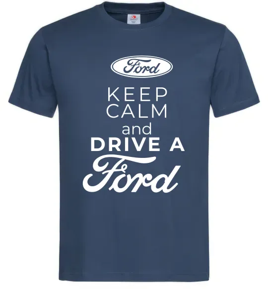 Мужская футболка Keep calm and drive Ford Темно-синий фото