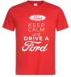Мужская футболка Keep calm and drive Ford Красный фото
