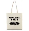 Эко-сумка Real men drive Ford Бежевый фото