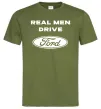 Мужская футболка Real men drive Ford Оливковый фото