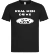 Мужская футболка Real men drive Ford Черный фото