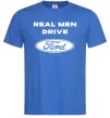 Мужская футболка Real men drive Ford Ярко-синий фото