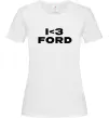 Женская футболка I <3 Ford Белый фото