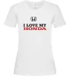 Женская футболка I love my Honda Белый Женская футболка I love my Honda Белый фото