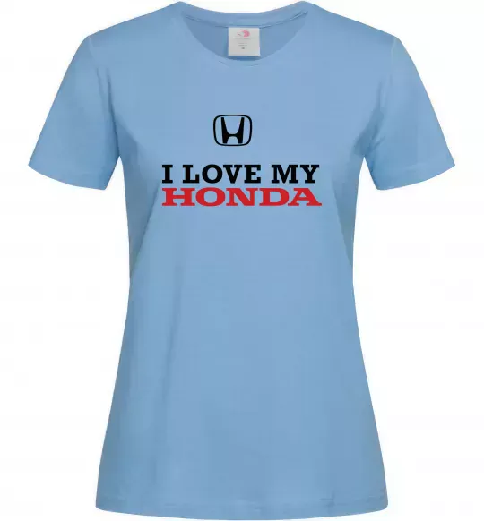 Женская футболка I love my Honda Голубой фото