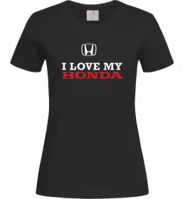Женская футболка I love my Honda Черный фото