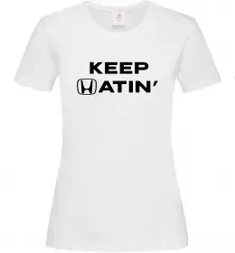 Женская футболка Keep Hatin` Белый фото