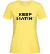 Женская футболка Keep Hatin` Лимонный фото
