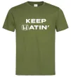 Чоловіча футболка Keep Hatin` Оливковий фото