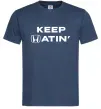 Чоловіча футболка Keep Hatin` Темно-синій фото