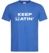 Чоловіча футболка Keep Hatin` Яскраво-синій фото