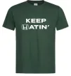 Чоловіча футболка Keep Hatin` Темно-зелений фото