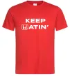 Чоловіча футболка Keep Hatin` Червоний фото
