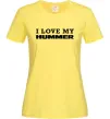 Жіноча футболка I love my Hummer Лимонний Жіноча футболка I love my Hummer Лимонний фото