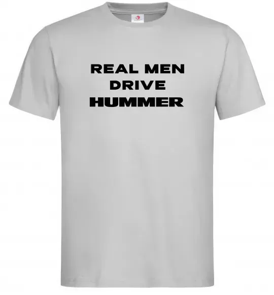 Чоловіча футболка Real men drive Hummer Сірий фото