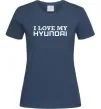 Жіноча футболка I love Hyundai Темно-синій фото