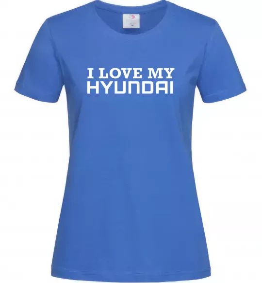 Жіноча футболка I love Hyundai Яскраво-синій фото