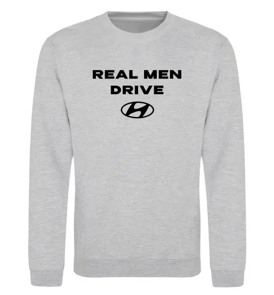 Свитшот Real men drive Hyundai Серый меланж фото