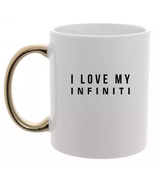 Чашка з кольоровою ручкою I love my Infiniti Золото фото