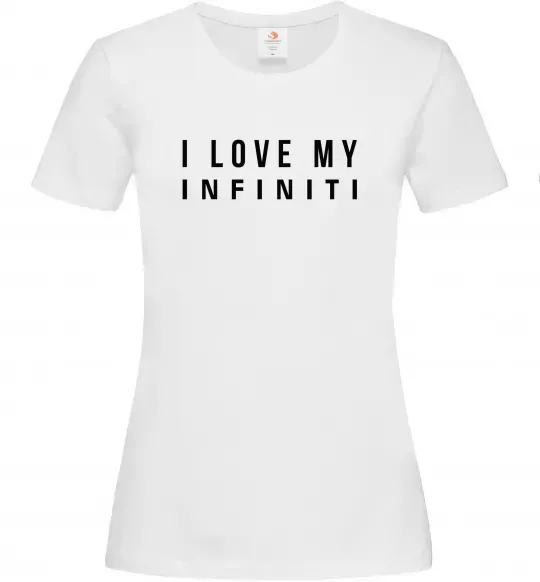 Женская футболка I love my Infiniti Белый фото