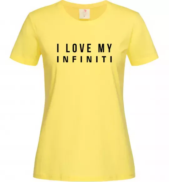 Женская футболка I love my Infiniti Лимонный фото