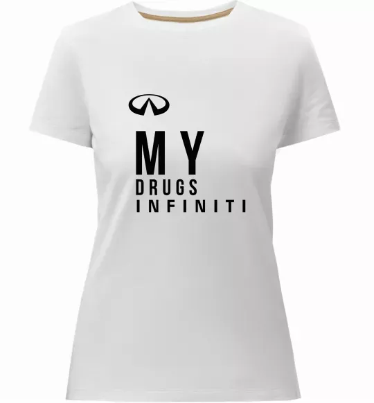 Женская премиум футболка Infiniti my drug Белый фото