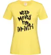 Жіноча футболка Need money for Infiniti Лимонний фото