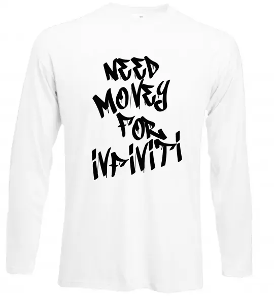Лонгслив Need money for Infiniti Белый фото