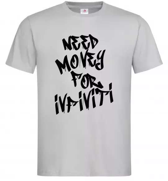 Мужская футболка Need money for Infiniti Серый фото