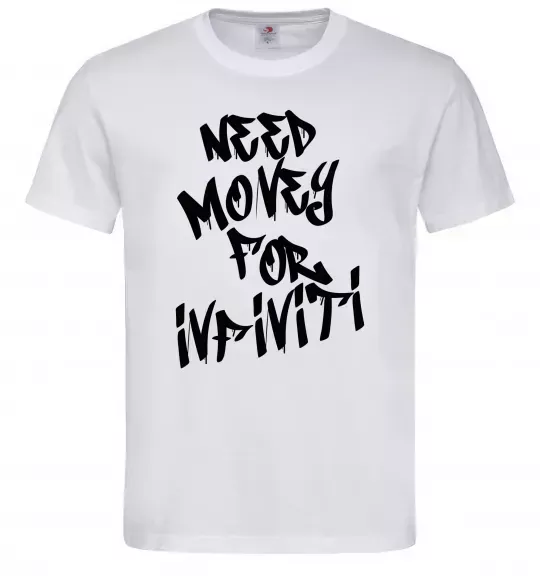 Мужская футболка Need money for Infiniti Белый фото