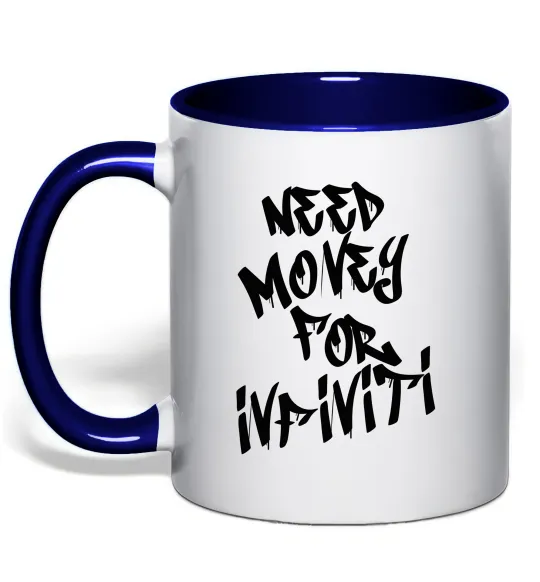 Чашка с цветной ручкой Need money for Infiniti Глубокий темно-синий фото