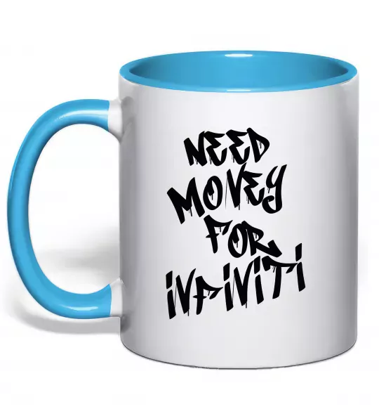 Чашка с цветной ручкой Need money for Infiniti Голубой фото