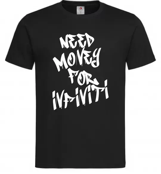Мужская футболка Need money for Infiniti Черный фото