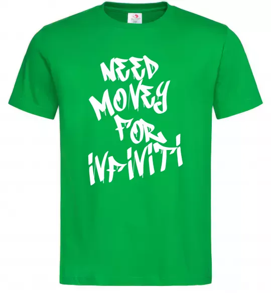 Мужская футболка Need money for Infiniti Зеленый фото