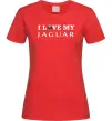 Жіноча футболка I love my Jaguar Червоний фото