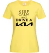 Жіноча футболка Keep calm and drive KIA Лимонний фото