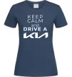 Жіноча футболка Keep calm and drive KIA Темно-синій фото