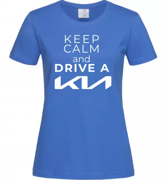 Жіноча футболка Keep calm and drive KIA Яскраво-синій фото