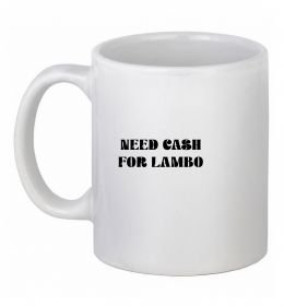 Чашка керамічна Need cash for lambo