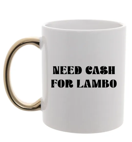 Чашка з кольоровою ручкою Need cash for lambo Золото фото