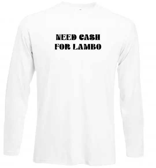 Лонгслів Need cash for lambo Білий фото