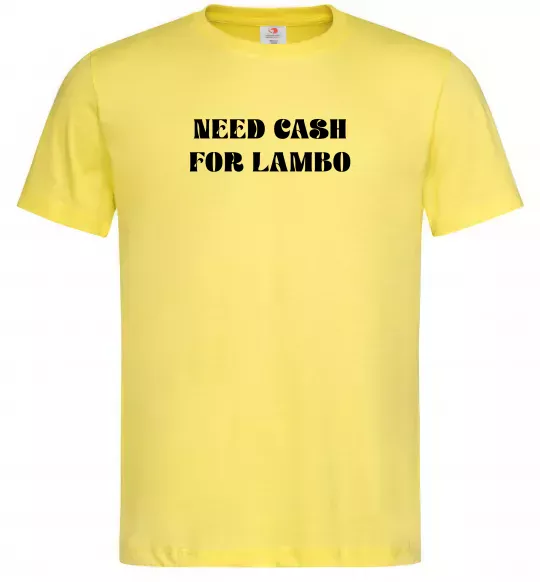 Чоловіча футболка Need cash for lambo Лимонний фото