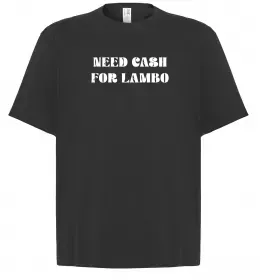 Футболка Оверсайз Need money for Lamba Черный фото