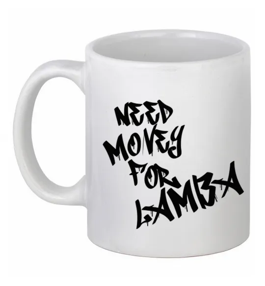 Чашка керамическая Need money for Lamba Белый фото
