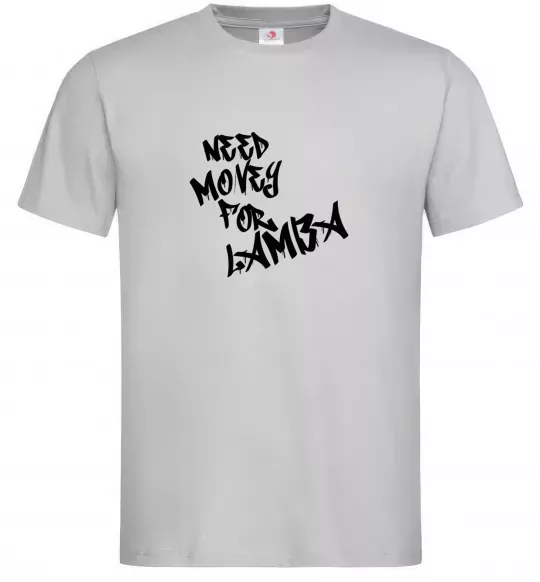 Чоловіча футболка Need money for Lamba Сірий фото