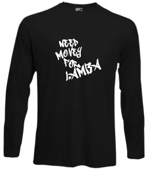 Лонгслив Need money for Lamba Черный фото